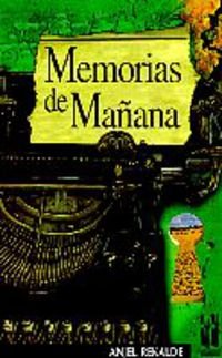 Beispielbild fr MEMORIAS DE MAANA zum Verkauf von KALAMO LIBROS, S.L.