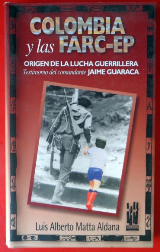 Imagen de archivo de COLOMBIA Y LAS FARC-EP a la venta por Librerias Prometeo y Proteo