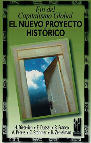 Stock image for EL NUEVO PROYECTO HISTORICO: FN DEL CAPITALISMO GLOBAL for sale by KALAMO LIBROS, S.L.