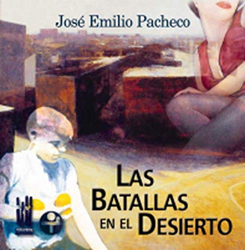 Stock image for Las batallas en el desierto for sale by Librera Juan Rulfo -FCE Madrid