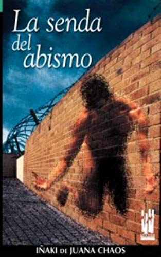 LA SENDA DEL ABISMO - Iñaki de Juana Chaos