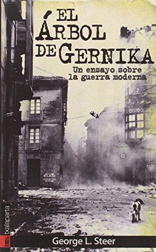 Imagen de archivo de EL ARBOL DE GERNIKA. Un ensayo sobre la guerra moderna a la venta por KALAMO LIBROS, S.L.
