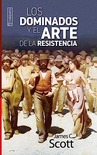 Beispielbild fr LOS DOMINADOS Y EL ARTE DELA RESISTENCIA zum Verkauf von Zilis Select Books