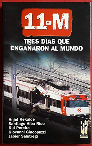 Imagen de archivo de 11-M: diez das que engaaron al mundo a la venta por AG Library