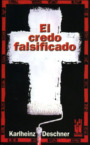 9788481363166: El credo falsificado (GEBARA)