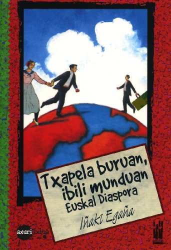 9788481363395: Txapela buruan eta ibili munduan (AXURI BELTZA)