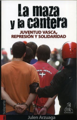 Imagen de archivo de La maza y la cantera : juventud vasca, represin y solidaridad a la venta por Iridium_Books