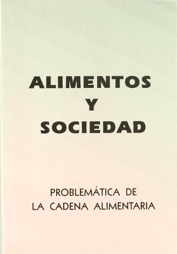 Imagen de archivo de ALIMENTOS Y SOCIEDAD: PROBLEMATICA DE L a la venta por Hiperbook Espaa