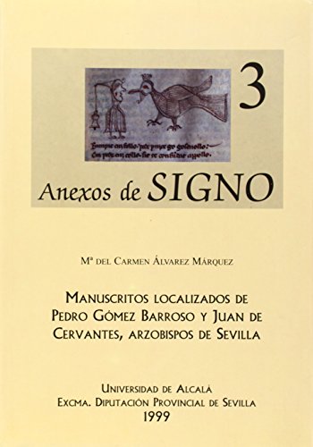 9788481383645: Manuscrito localizados de Pedro Gmez Barroso y Juan de Cervantes: arzobispos de Sevilla