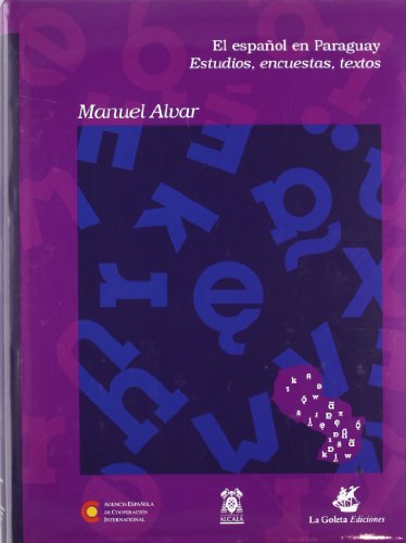 El español en Paraguay. Estudios, encuestas, textos