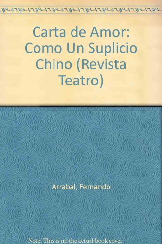 9788481384970: Carta de amor: Como un suplicio chino (Revista Teatro) (Spanish Edition)