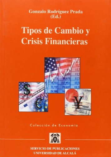 9788481385526: Tipos de cambio y crisis financieras