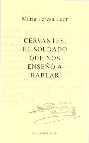 9788481386066: Cervantes, el soldado que nos ense a hablar