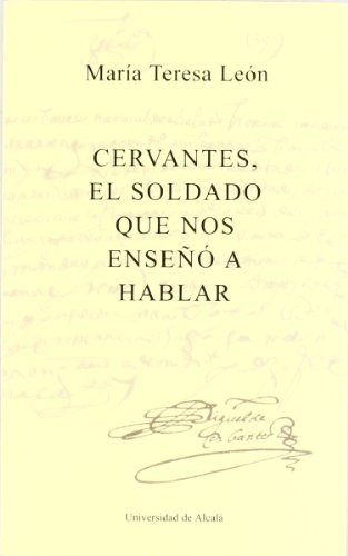 Imagen de archivo de Cervantes, el soldado que nos enseño a hablar a la venta por Blue Rock Books