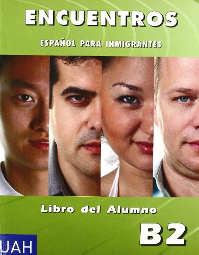 Stock image for ENCUENTROS.ESPAOL PARA INMIGRANTES(LIBRO B2)+CD.LIBRO DEL ALUMNO for sale by AG Library