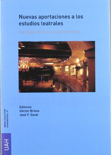 Beispielbild fr Nuevas Aportaciones a los Estudios Teatrales. Del Siglo de Oro a Nuestros Das zum Verkauf von Hamelyn