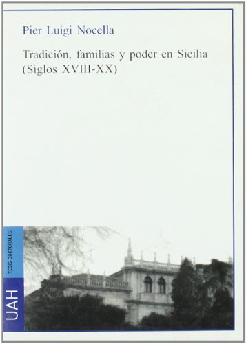 Imagen de archivo de Tradicin, familias y poder en Sicilia (siglos XVIII-XX) a la venta por AG Library