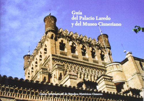 Imagen de archivo de GUIA DEL PALACIO LAREDO Y DEL MUSEO CISNERIANO a la venta por Prtico [Portico]