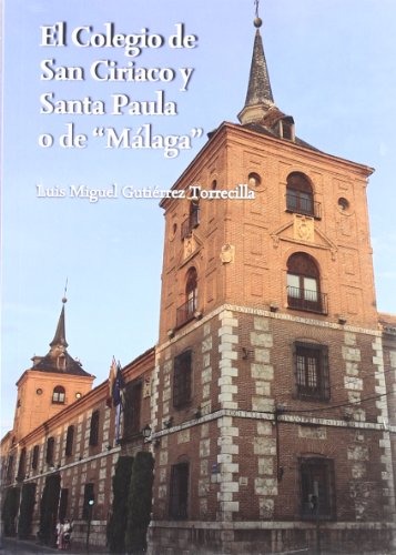 Beispielbild fr EL COLEGIO DE SAN CIRIACO Y SANTA PAULA O DE 'MLAGA' zum Verkauf von KALAMO LIBROS, S.L.