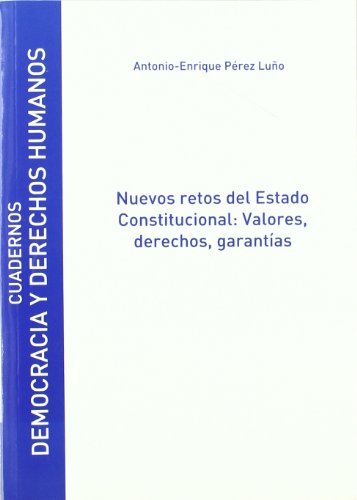 Stock image for NUEVOS RETOS DEL ESTADO CONSTITUCIONAL: VALORES, DERECHOS, GARANTIAS for sale by KALAMO LIBROS, S.L.