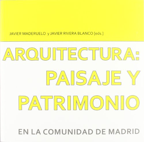 Imagen de archivo de Arquitectura : Paisaje y Patrimonio en la Comunidad de Madrid a la venta por Hamelyn