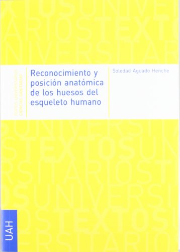 Imagen de archivo de RECONOCIMIENTO Y POSICIN ANATMICA DE LOS HUESOS DEL ESQUELETO HUMANO a la venta por Antrtica