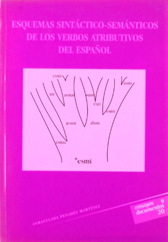 9788481389517: Esquemas Sintctico-Semnticos De Los Verbos Atributivos Del Espaol. Ensayos Y Documentos