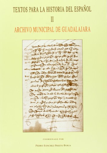 Imagen de archivo de TEXTOS PARA LA HISTORIA DEL ESPAOL II. (ARCHIVO MUNICIPAL DE GUADALAJARA). a la venta por Iridium_Books