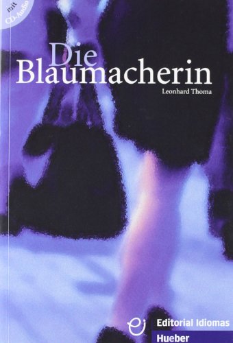 Beispielbild fr DIE BLAUMACHERIN Libro+CD-Audio (Lecturas Aleman) (Spanish Edition) zum Verkauf von Jasmin Berger
