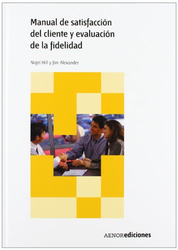 Stock image for Manual de satisfaccin del cliente y evaluacin de la fidelidad for sale by Tik Books ME