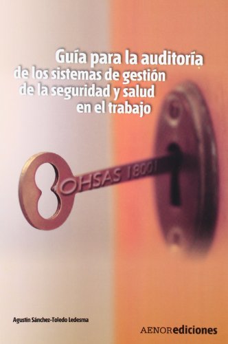 Stock image for GUA PARA LA AUDITORA DE LOS SISTEMAS DE GESTIN DE LA SEGURIDAD Y SALUD EN EL TRABAJO for sale by KALAMO LIBROS, S.L.