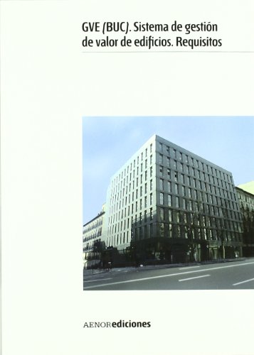 Imagen de archivo de GVE (BUC) : sistema de gestin de valor de edificios : requisitos a la venta por Iridium_Books