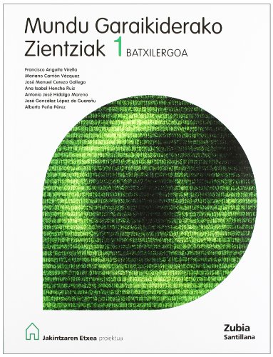 9788481477818: MUNDU GARAIKIDERAKO ZIENTZIAK 1 BATXILERGOA JAKINTZAREN ETXEA (Basque Edition)