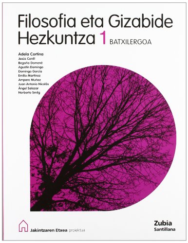 Imagen de archivo de FILOSOFIA ETA GIZABIDE HEZKUNTZA 1 BATXILERGOA JAKINTZAREN ETXEA a la venta por Iridium_Books