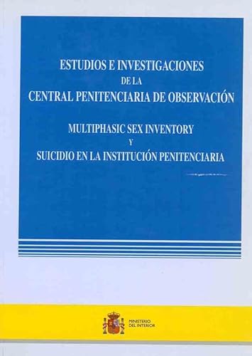 Stock image for ESTUDIOS E INVESTIGACINES DE LA CENTRAL PENITENCIARIA DE OBSERVACIN MULTIPHASIC SEX INVENTORY Y SUICIDIO EN LA INSTITUCIN PENITENCIARIA for sale by Zilis Select Books