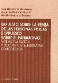 IMPUESTO SOBRE LA RENTA DE LAS PERSONAS FÍSICAS E IMPUESTO SOBRE EL PATRIMONIO. - Germán González Sánchez; Asunción Rancaño Martín; Juan Herrero de Madariaga