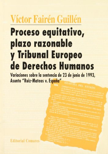 Proceso equitativo, plazo razonable y Tribunal Europeo de Derechos humanos.