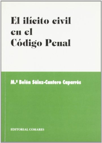 Stock image for El ilcito civil en el Cdigo Penal for sale by MARCIAL PONS LIBRERO