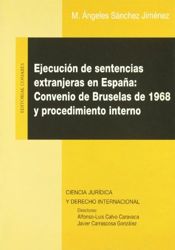 Stock image for Ejecucin de sentencias extranjeras en Espaa. Convenio de Bruselas de 1968 y procedimiento interno for sale by Librera Prez Galds