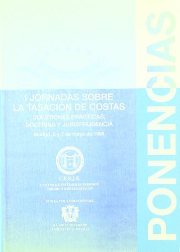 La Tasación de Costas: Cuestiones prácticas, Doctrina y Jurisprudencia