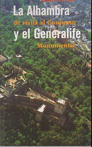 Stock image for La Alhambra y el Generalife : Guia Oficial de Visita al Conjunto Monumental for sale by ThriftBooks-Atlanta