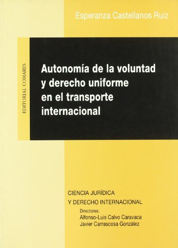 Stock image for Autonoma de la voluntad y derecho uniforme en el transporte internacional for sale by medimops