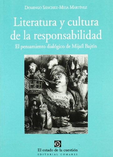 9788481519662: Literatura y cultura de la responsabilidad (El Estado de la cuestión) (Spanish Edition)
