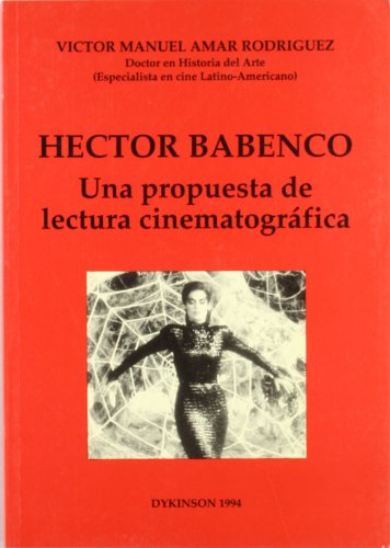 Imagen de archivo de Hector Babenco. Una propuesta de lectura cinematogrfica. a la venta por La Librera, Iberoamerikan. Buchhandlung