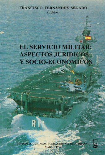 Servicio militar: aspectos jurídicos y socio-económicos, (El)