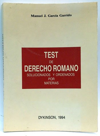 Imagen de archivo de Test de derecho romano, solucionados y ordenados por materias (Spanish Edition) a la venta por Iridium_Books
