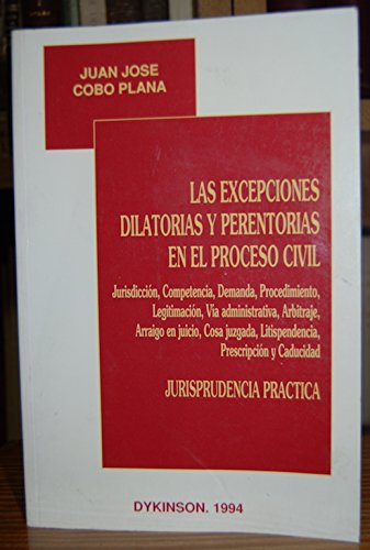 Stock image for Las excepciones Dilatorias y perentorias en el proceso civil for sale by LibroUsado | TikBooks