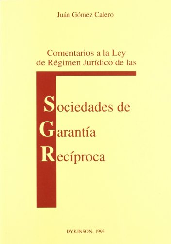 Imagen de archivo de Comentarios a la Ley e Rgimen Jurdico de las sociedades de Garanta Recproca a la venta por LibroUsado GRAN VA