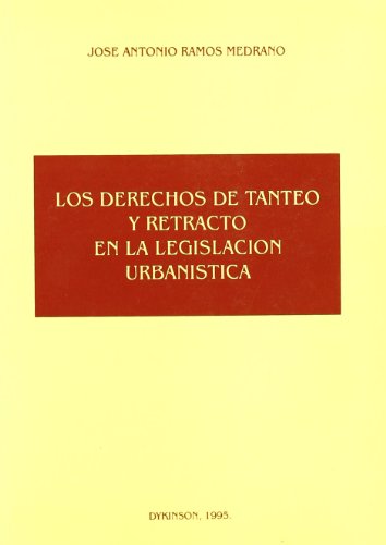 DERECHOS DE TANTEO Y RETRACTO EN LA LEGISLACIÓN URBANÍSTICA