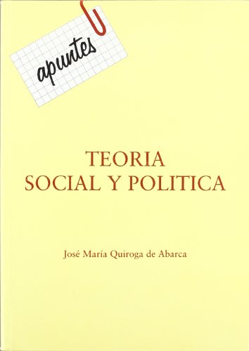 Stock image for APUNTES DE TEORIA SOCIAL Y POLITICA for sale by Iridium_Books